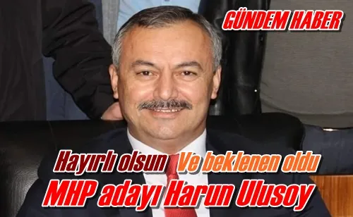 MHP adayı Ulusoy 