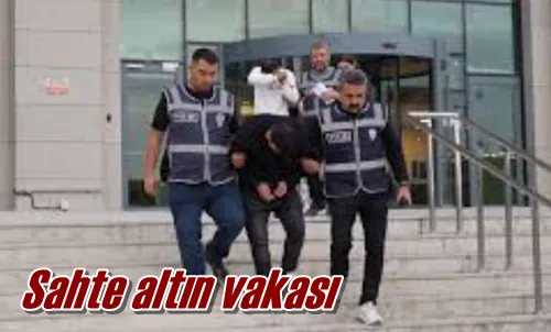 Sahte altın vakası