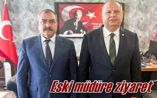 Eski müdüre ziyaret