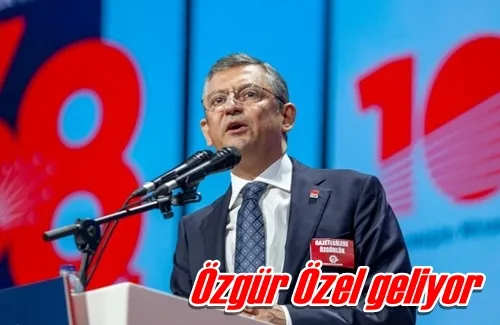 Özgür Özel geliyor