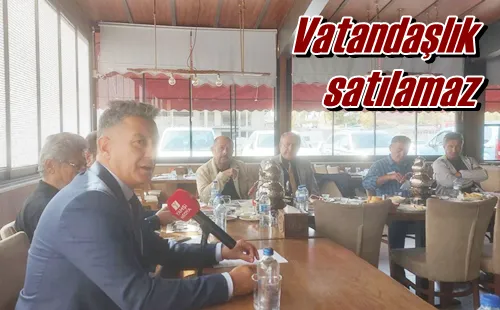 Vatandaşlık satılamaz