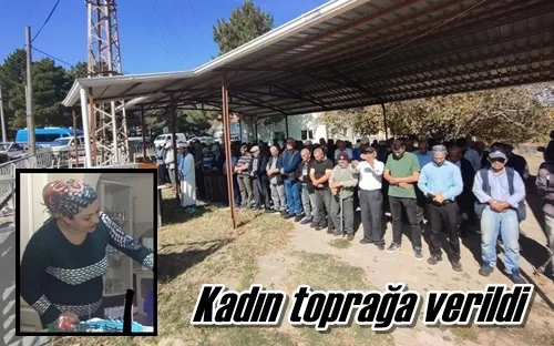 Kadın toprağa verildi