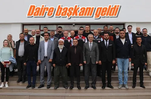 Daire başkanı geldi