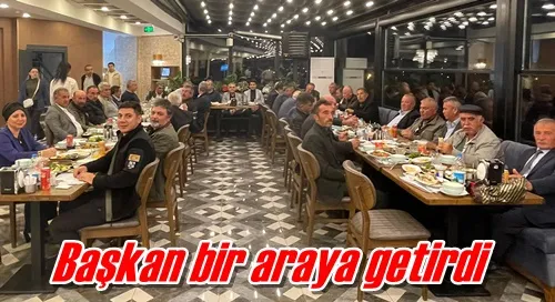 Başkan bir araya getirdi