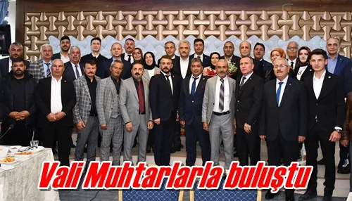 Muhtarlarla buluştu