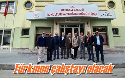 Türkmen çalıştayı olacak