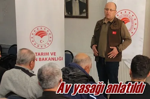 Av yasağı anlatıldı