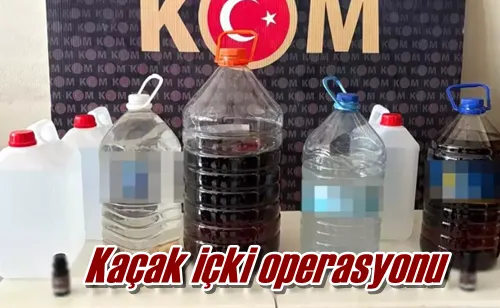 Kaçak içki operasyonu