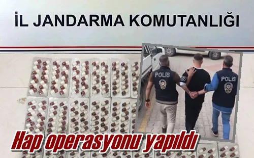 Hap operasyonu yapıldı