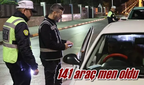 141 araç men oldu