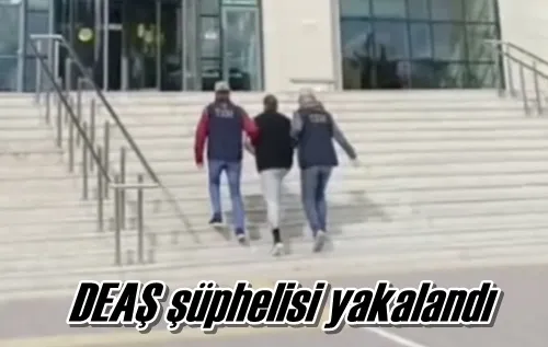 DEAŞ şüphelisi yakalandı