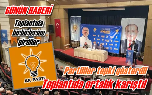 Toplantıda ortalık karıştı!