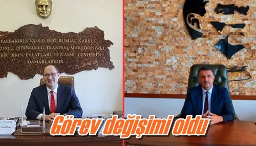 Görev değişimi oldu