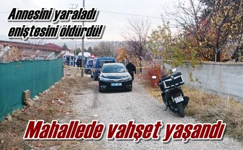 Mahallede vahşet yaşandı