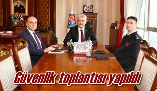 Güvenlik toplantısı yapıldı