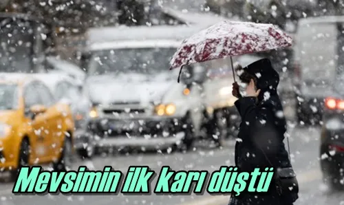 Mevsimin ilk karı düştü