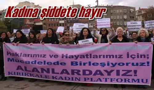 Kadına şiddete hayır