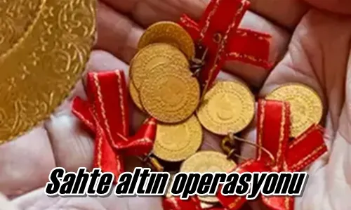 Sahte altın operasyonu