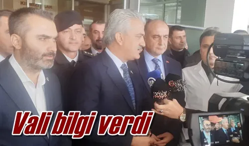 Vali bilgi verdi