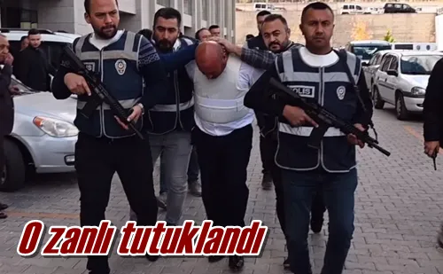 O zanlı tutuklandı