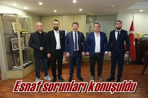 Esnaf sorunları konuşuldu