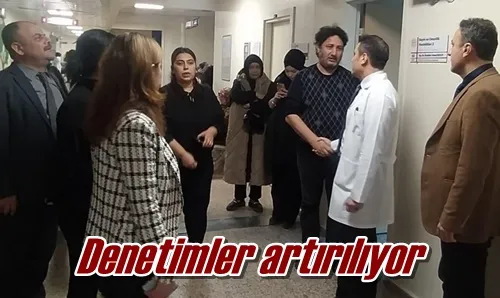 Denetimler artırılıyor