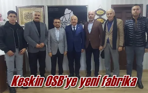 Keskin OSB’ye yeni fabrika