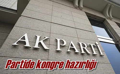 Partide kongre hazırlığı