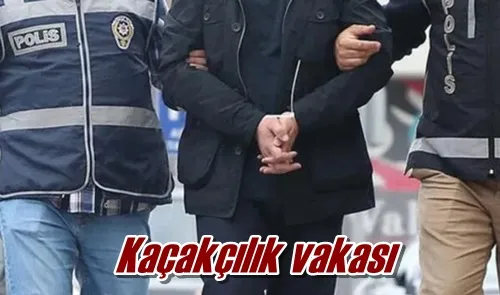 Kaçakçılık vakası