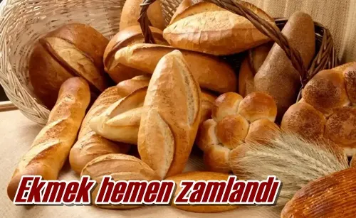 Ekmek hemen zamlandı