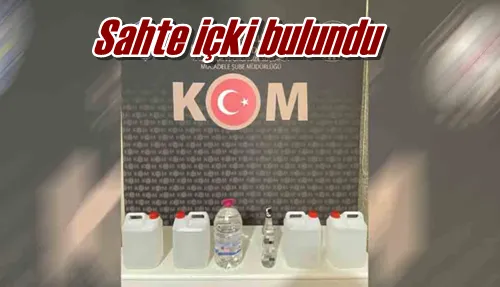 Sahte içki bulundu