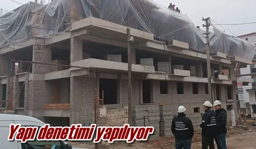 Yapı denetimi yapılıyor