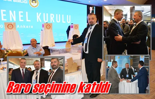 Baro seçimine katıldı