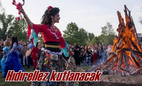 Hıdırellez kutlanacak