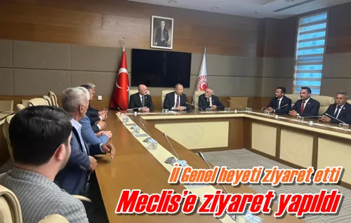 Meclis’e ziyaret yapıldı