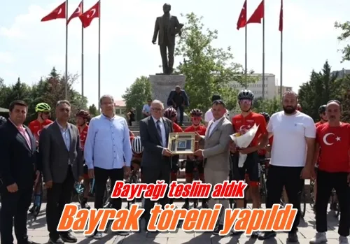 Bayrak töreni yapıldı