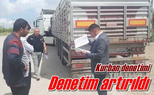 Denetim artırıldı