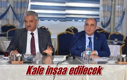 Kale inşaa edilecek