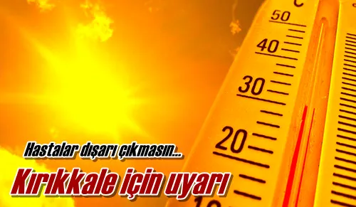 Kırıkkale için uyarı