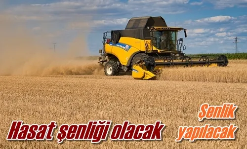 Hasat şenliği olacak