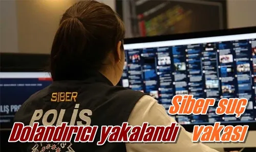 Dolandırıcı yakalandı