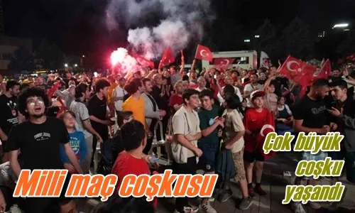 Milli maç coşkusu