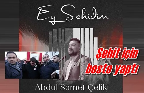 Şehit için beste yaptı