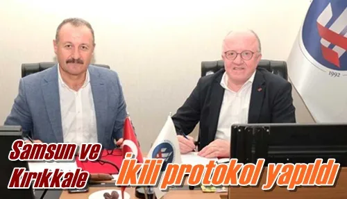 İkili protokol yapıldı