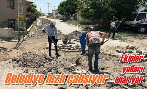 Belediye hızlı çalışıyor