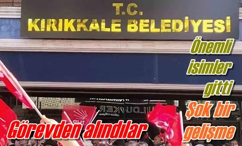 Görevden alındılar