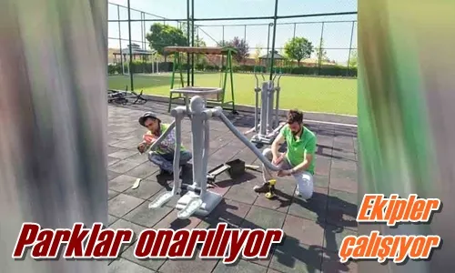 Parklar onarılıyor