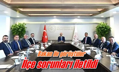 İlçe sorunları iletildi