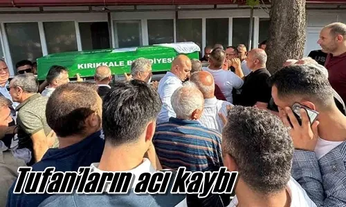 Tufan’ların acı kaybı