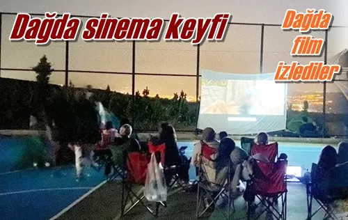 Dağda sinema keyfi